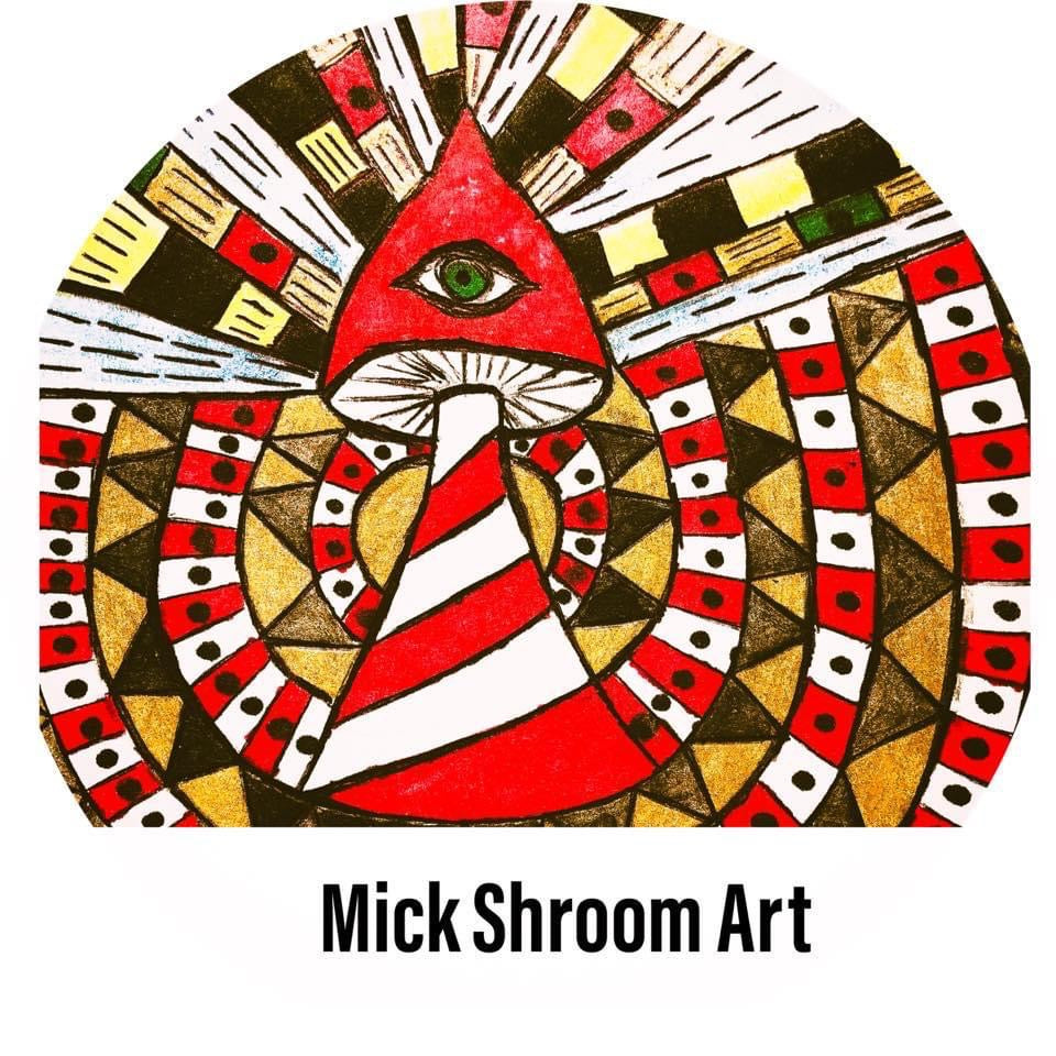 Mick Shroom Art